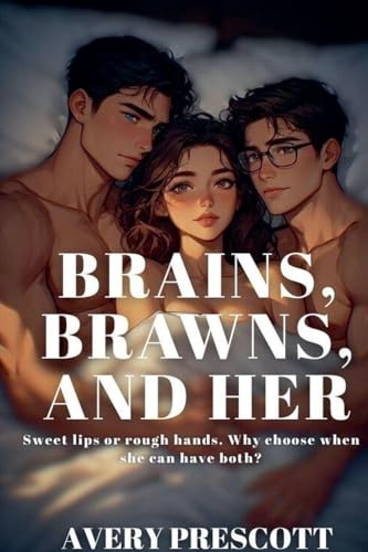 Brains, Brawns, And Her