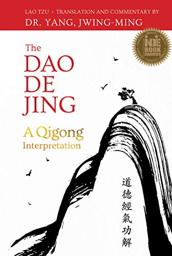 The Dao De Jing: A Qigong Interpretation (English Edition)