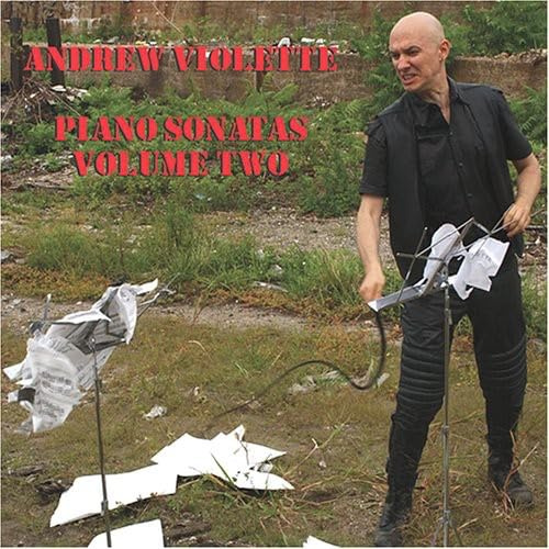 Andrew Violette Piano Sonatas, Vol. 2