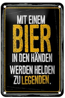 Blechschild 18 x 12 cm Bier Spruch: Mit einem Bier in den Händen werden Helden zu Legenden - DekoNo7
