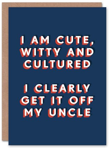 Artery8 Cute Witty Cultured Clearly Get It Off My Uncle For Him Birthday Card