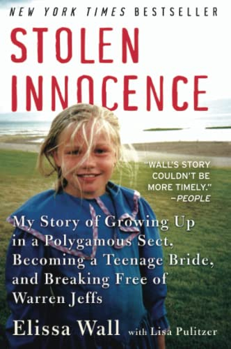 Stolen Innocence: My Story of Growing Up in a Polygamous Sect, Becoming a Teenage Bride, and Breaking Free of Warren Jeffs