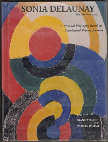 Sonia Delaunay: The Life of an Artist