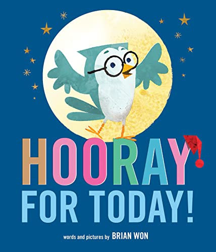 Hooray for Today!: A Sweet Bedtime Story for Kids (Ages 4-7) About an Owl Learning Patience and Making Friends