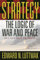 Strategy: The Logic of War and Peace