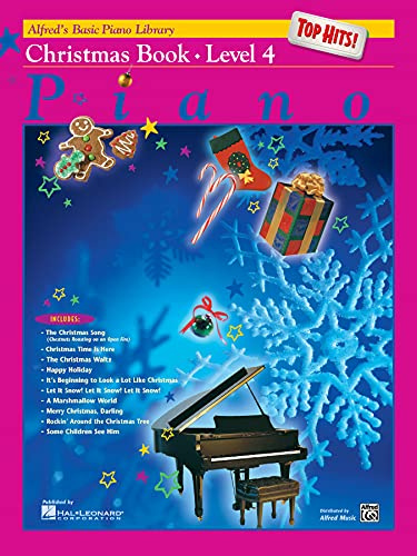 Alfred's Basic Piano Course Top Hits! Christmas, Bk 4: Level 4 (Alfred's Basic Piano Library: Top Hits! Christmas)
