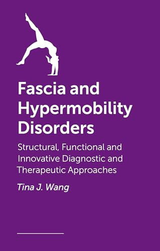 Fascia and Hypermobility Disorders: Structural, Functional and Innovative Diagnostic and Therapeutic Approaches