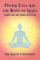 Divine Eyes and the Body of Light: Chakra Yoga and Chakra Meditation