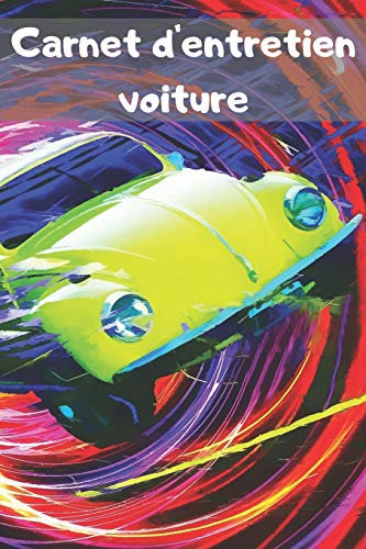 Carnet d'entretien voiture: | Accessoire voiture carnet entretien voiture avec pages préfabriquées | Convient à tous les vehicules | Entretien auto | Accessoires auto