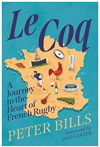 Le Coq: A Journey to the Heart of French Rugby