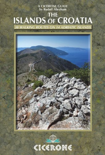 The Islands of Croatia: 30 walks on 14 Adriatic islands