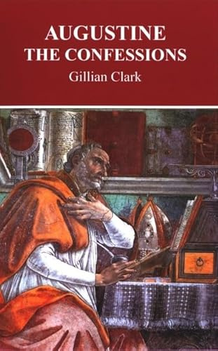 Augustine: The Confessions (Greece and Rome Live)