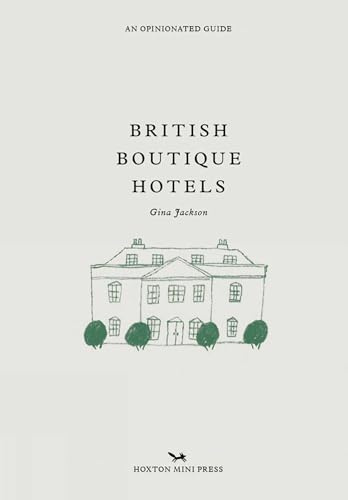 British Boutique Hotels (An Opinionated Guide)