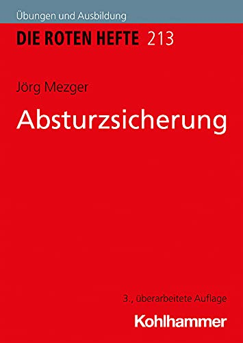 Absturzsicherung (Die Roten Hefte/Ausbildung kompakt, 213, Band 213)