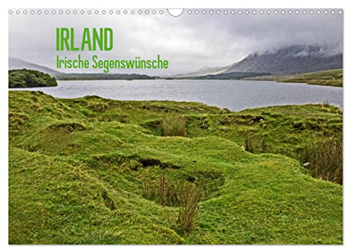 Irland - Irische Segenswünsche (Wandkalender 2025 DIN A3 quer), CALVENDO Monatskalender: Irland - weitläufige Landschaften, Atlantik, Natur pur! (CALVENDO Orte)