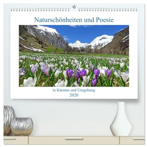Naturschönheiten und Poesie in Kärnten und Umgebung (hochwertiger Premium Wandkalender 2026 DIN A2 quer), Kunstdruck in Hochglanz: Glücksimpulse aus den Bergen (CALVENDO Natur)