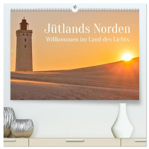 Jütlands Norden - Willkommen im Land des Lichts (hochwertiger Premium Wandkalender 2026 DIN A2 quer), Kunstdruck in Hochglanz: Bilderreise durch Dänemarks Land des Lichts (CALVENDO Natur)