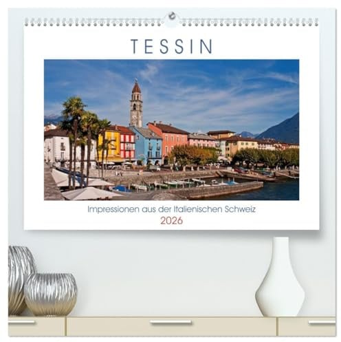 Tessin, Impressionen aus der Italienischen Schweiz (hochwertiger Premium Wandkalender 2026 DIN A2 quer), Kunstdruck in Hochglanz: Fotografische ... Dörfern, Tälern und Burgen (CALVENDO Orte)