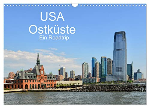 USA Ostküste Ein Road Trip (Wandkalender 2026 DIN A3 quer), CALVENDO Monatskalender: Mit diesen Bildern erwartet Sie ein fantastisches Abenteuer durch die Oststaaten der USA (CALVENDO Orte)