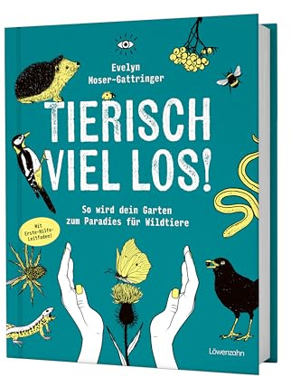 Tierisch viel los! So wird dein Garten zum Paradies für Wildtiere. Tipps für Vögel, Bienen, Schmetterlinge, Igel, Naturgarten, Artenvielfalt und Insektenfreundlichkeit im Jahreslauf