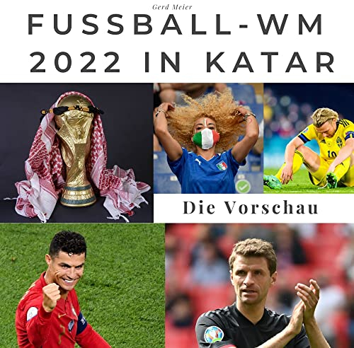 Fussball-WM 2022 in Katar: Die Vorschau