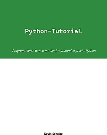 Python-Tutorial: Programmieren lernen mit der Programmiersprache Python
