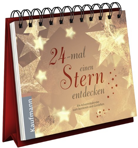 24-mal einen Stern entdecken: Ein Adventskalender zum Besinnen und Genießen