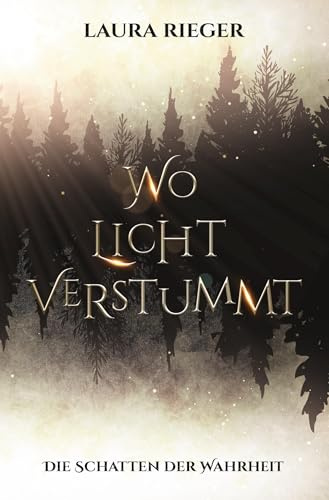 Wo Licht verstummt: Die Schatten der Wahrheit (Die Chroniken von Aetheria)