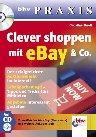Clever shoppen mit eBay & Co. Mit CD-ROM. bhv Praxis
