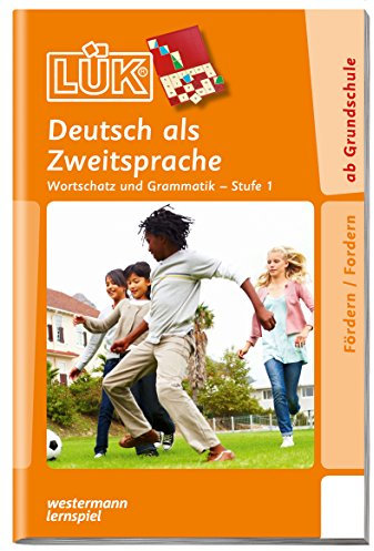 LÜK: Stufe 1 - Deutsch als Zweitsprache Deutsch als Zweitsprache (LÜK-Übungshefte: DaZ und DaF)