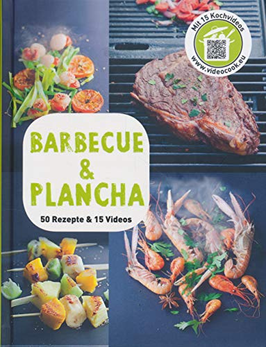 Barbecue & Plancha - 50 Rezepte & 15 Videos