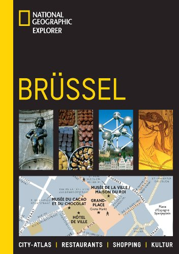 National Geographic Explorer Brüssel: City-Atlas, Restaurants, Shopping, Kultur