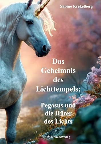 Das Geheimnis des Lichttempels: Pegasus und die Hüter des Lichts