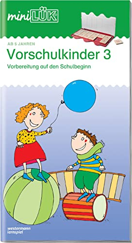 miniLÜK: Vorschule Vorschulkinder 3: Vorbereitung auf den Schulbeginn für Kinder von 5 bis 7 Jahren (miniLÜK-Übungshefte: Vorschule)