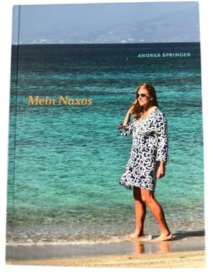Mein Naxos: Ein Inselführer der besonderen Art
