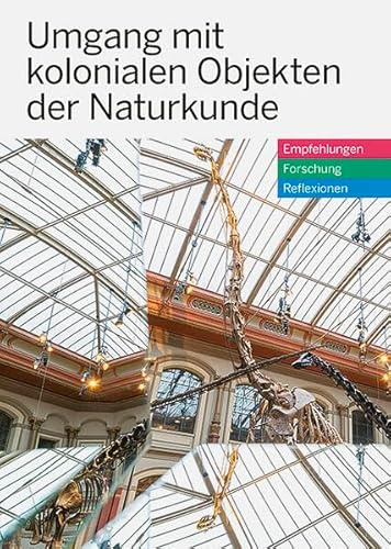 Umgang mit kolonialen Objekten der Naturkunde: Empfehlungen, Forschung, Reflexionen