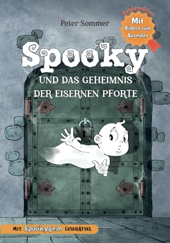 Spooky und das Geheimnis der eisernen Pforte Band 1 Sonderedition: Fantasy-Abenteuer, Kinderbuch zum Vorlesen und Selberlesen für Mädchen und Jungen ab 6 Jahren mit Bilder zum Ausmalen und Rätseln.