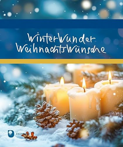 WinterWunderWeihnachtsWünsche (Eschbacher Geschenkheft)