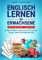 Englisch lernen für Erwachsene - Edition Urlaubsreif Begleitbuch: Einfach und Effektiv Englisch lernen mit noch mehr Übungen, Rätseln und Vokabeltrainings!