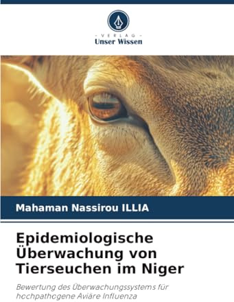 Epidemiologische Überwachung von Tierseuchen im Niger: Bewertung des Überwachungssystems für hochpathogene Aviäre Influenza