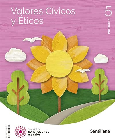 VALORES CIVICOS Y ETICOS 5 PRIMARIA CONSTRUYENDO MUNDOS
