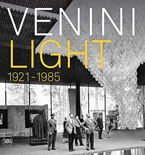Venini: Light 1921-1985