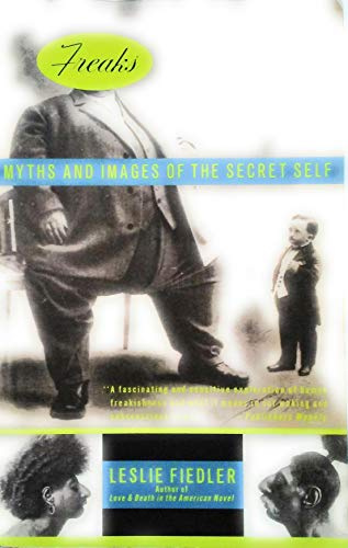 Freaks: Myths and Images of the Secret Self