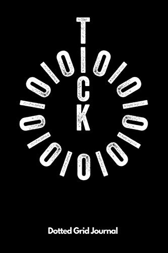 Tick Tock Dotted Grid Journal: A5 Dotted Grid Journal | Skizzenbuch | Sketchbook | Notizenbuch | Kreativbuch | Zeichenbuch | Weißhirsch | Geschenk für ... Künstler, Kreative, Männer, Frauen und Kinder