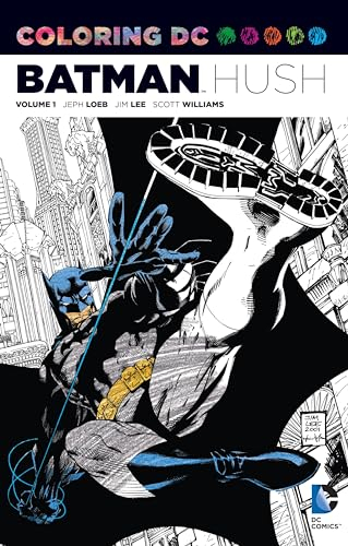 Coloring DC: Batman-Hush Vol. 1: Coloring Book (Dc Comics Coloring Book, Band 1)