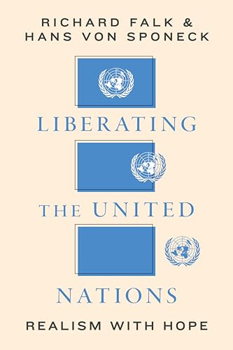 Liberating the United Nations: Realism with Hope