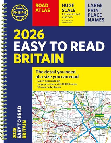 2026 Philip's Easy to Read Road Atlas of Britain: (A4 Spiral Bound) (Philip's Road Atlases)