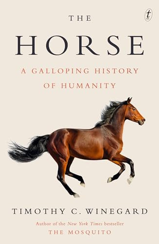 The Horse: A Galloping History of Humanity