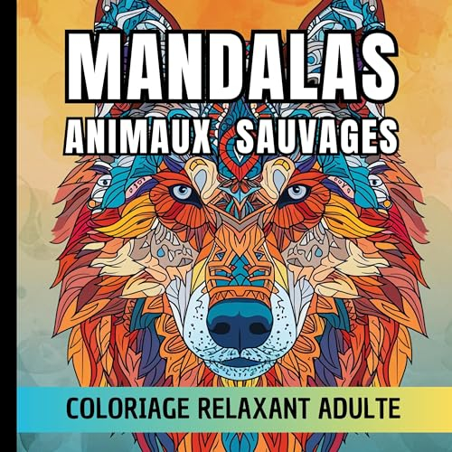 Mandalas animaux sauvages: Coloriage simple et relaxant adulte
