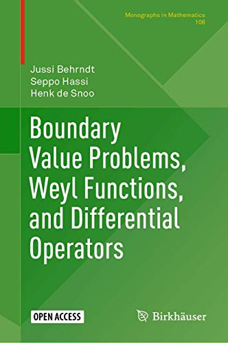 Boundary Value Problems, Weyl Functions, and Differential Operators (Monographs in Mathematics, 108)